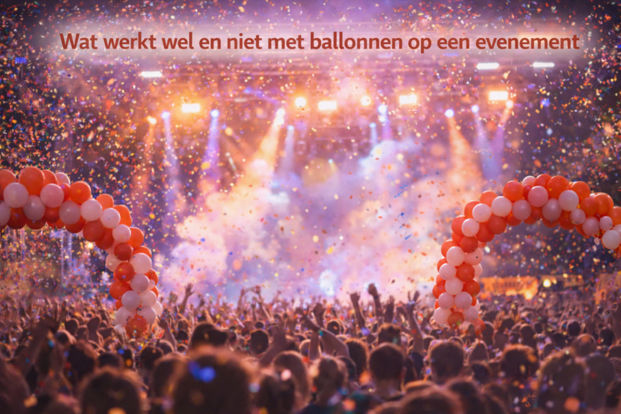 Ballonnen op een evenement: wat werkt wel en wat niet? - Ballonnenshop.nl