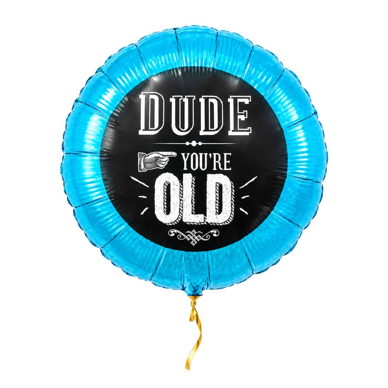 Dude You're Old Helium Ballon – met helium gevuld, met gouden lint