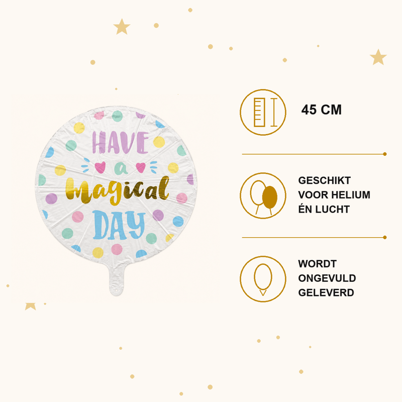 Have a Magical Day Folie Ballon - 45 cm - Ballonnenshop.nl